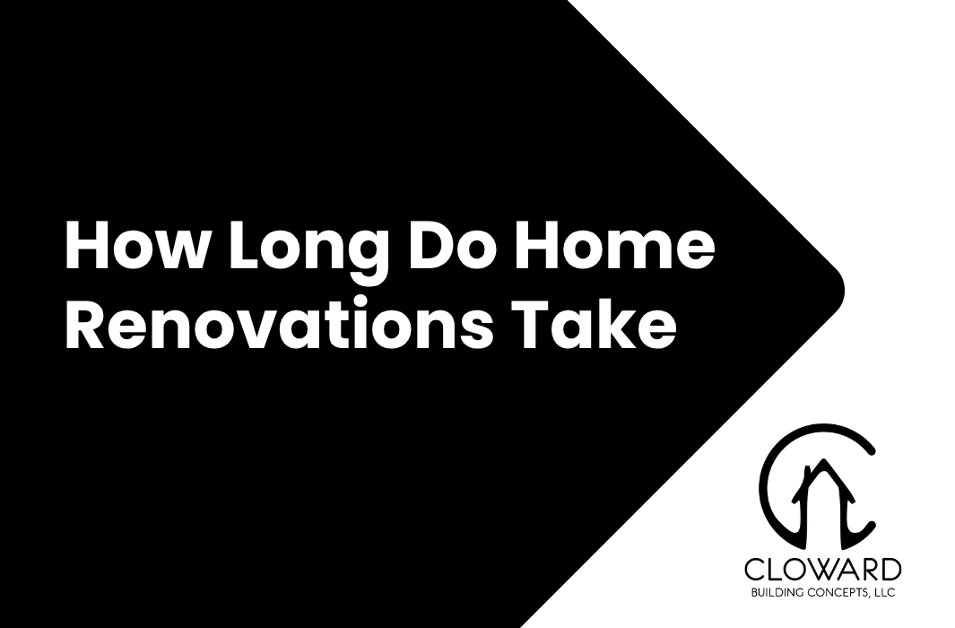 How Long Do Home Renovations Take
